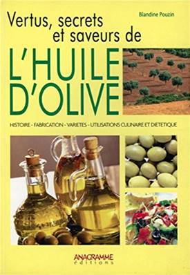 Vertus, secrets et saveurs de l'huile d'olive livre