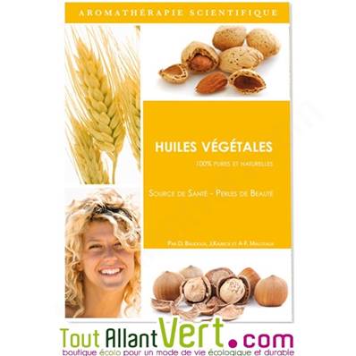 Huiles végétales 100% pures et naturelles livret