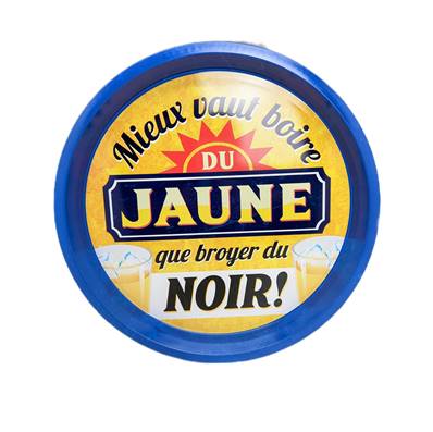 PLATEAU METAL "BOIRE DU JAUNE..."