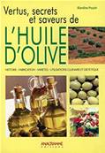 Vertus, secrets et saveurs de l'huile d'olive livre