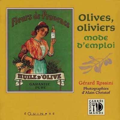Olives, oliviers, mode d'emploi livre